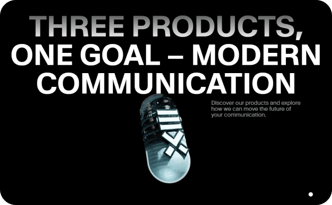 A capsule-shaped product icon representing modern communication, displayed under bold text stating 'Three Products, One Goal – Modern Communication