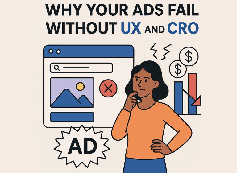 Why Your Ads Fail Without UX and CRO Illustration of a confused woman looking at a poor-performing ad campaign with low ROI, broken webpage elements, and declining charts